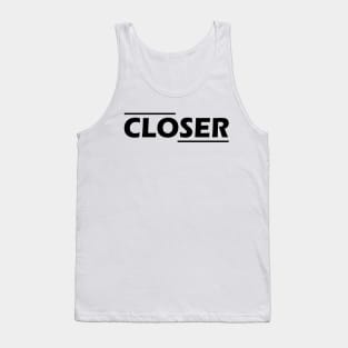 Closer Tank Top